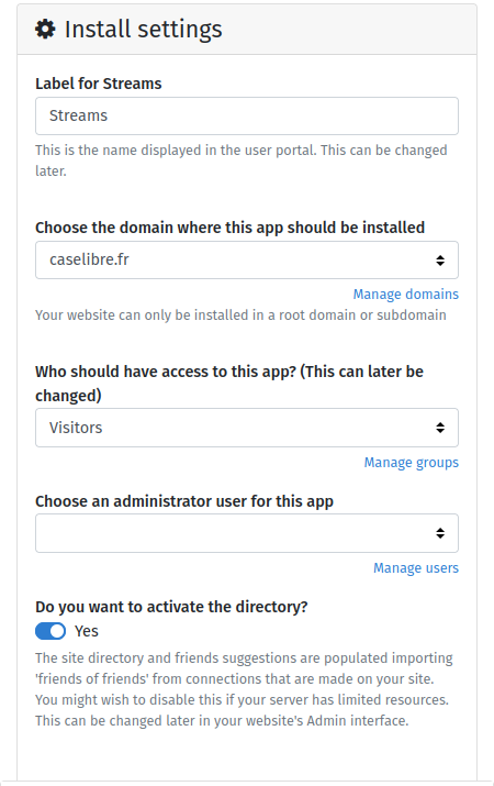Screenshot of the preinstall settings of the Streams YunoHost package. In addition to label, domain, access permission and choice of administrator, we now have the ability to disable the directory/friends suggestions.
